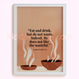 Eat, Drink, and Do Not Waste